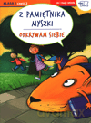 Odkrywam siebie i świat Ja i moja szkoła kl.1 Z pamiętnika myszki cz.2 Edukacja wczesnoszkolna - Wieaława Żaba-Żabińska,Jolanta Faliszewska [KSIĄŻKA]