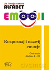 Odkrywam siebie i świat Ja i moja szkoła kl.1-3 Alfabet emocji Rozpoznaj i nazwij emocje Zestaw tablic demonstracyjnych Edukacja wczesnoszkolna [KSIĄŻKA]