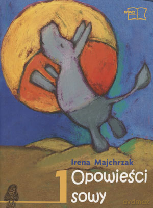 Opowieści Sowy 1 - Irena Majchrzak [KSIĄŻKA]
