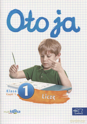 Oto ja Liczę kl.1 ćwiczenia cz.1 Edukacja wczesnoszkolna - Katarzyna Michalska,Justyna Kozłowska [KSIĄŻKA]