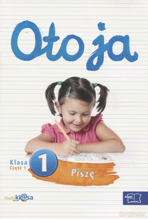 Oto ja Piszę kl.1 ćwiczenia cz.1 Edukacja wczesnoszkolna - Jadwiga Tabor [KSIĄŻKA]