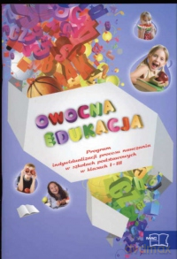 Owocna edukacja Program indywidualizacji procesu nauczania.. - Chmielewska E. [KSIĄŻKA]