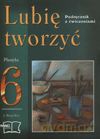 Plastyka Lubię tworzyć SP kl.6 podręcznik - A. Misior-Waś [KSIĄŻKA]