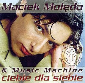 Maciej Molęda: Ciebie Dla Siebie [CD]