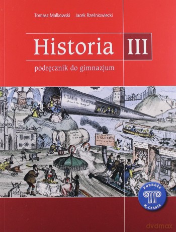 Historia Podróże w czasie GIMN kl.3 podręcznik - Tomasz Małkowski,Jacek Rześniowiecki [KSIĄŻKA]