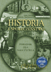 Historia Podróże w czasie SP kl.6 poradnik dla nauczyciela - Irena Bieniek,Joanna Pawlukowicz [KSIĄŻKA]