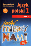 Język polski Jesteś między nami GIMN kl.1 ćwiczenia cz.2 - Małgorzata Szypska,Grażyna Nieckula [KSIĄŻKA]