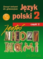 Język polski Jesteś między nami GIMN kl.2 ćwiczenia cz.2 - Małgorzata Szypska,Grażyna Nieckula [KSIĄŻKA]