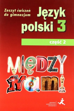 Język polski Między nami GIMN kl.3 ćwiczenia cz.2 - Agnieszka Łuczak,Ewa Prylińska [KSIĄŻKA]