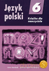 Język polski Między nami SP kl.6 Książka dla nauczyciela - Joanna Pista-Siechowicz,Anna Murdzek [KSIĄŻKA]
