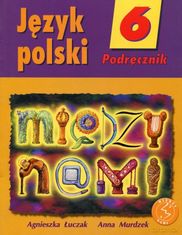 Język polski Między nami SP kl.6 podręcznik - Murdzek,Łuczak [KSIĄŻKA]