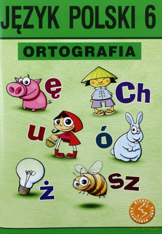 Język polski Ortografia SP kl.6 ćwiczenia - A. Halasz,P. Borys [KSIĄŻKA]