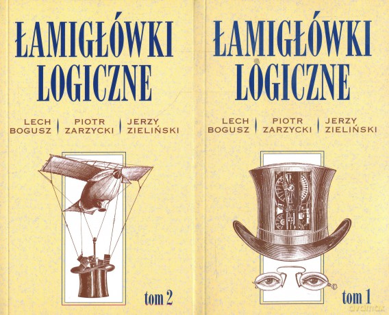 Łamigłówki logiczne T. 1 i 2 - Bogusz,Zarzycki,Zieliński [KSIĄŻKA]