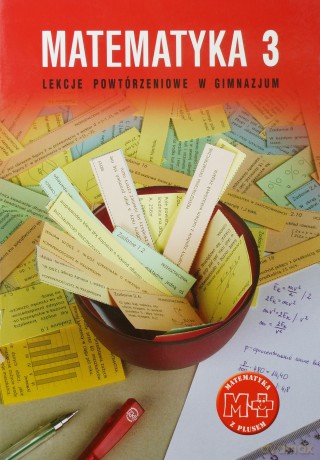 Matematyka z Plusem GIMN kl.3 Lekcje powtórzeniowe - Marzenna Grochowalska [KSIĄŻKA]