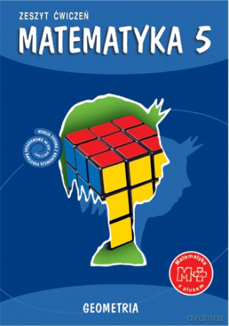 Matematyka z Plusem SP kl.5 ćwiczenia / Geometria / Reforma - Małgorzata Dobrowolska,Adam Mysior,Piotr Zarzycki [KSIĄŻKA]