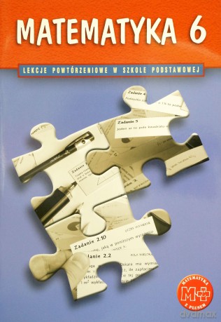 Matematyka z Plusem SP kl.6 Lekcje powtórzeniowe - M. Grochowalska [KSIĄŻKA]