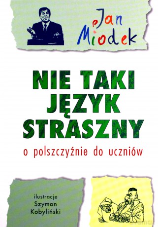 Nie taki język straszny. - J. Miodek [KSIĄŻKA]
