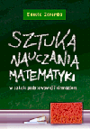Sztuka nauczania matematyki w szkole podstawowej i gimnazjum. - D. Zaremba [KSIĄŻKA]