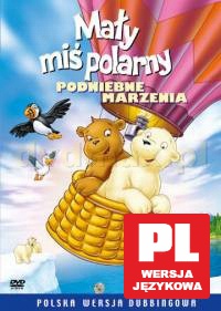 Mały Miś Polarny: Podniebne marzenia [DVD]