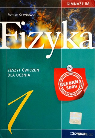 Fizyka GIMN kl.1 ćwiczenia - Roman Grzybowski. [KSIĄŻKA]