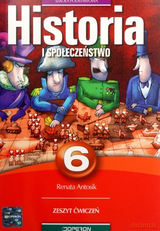 Historia i społeczeństwo SP kl.6 ćwiczenia - Renata Antosik [KSIĄŻKA]