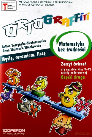 Ortograffiti Matematyka bez trudności SP kl.5-6 ćwiczenia cz.2 - Adryjanek Anna,Tuszyńska-Skubiszewska Celina,Walerzak-Więckowska Anna [KSIĄŻKA]