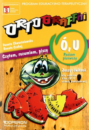 Ortograffiti Ó-U Poziom pierwszy SP kl.4-5 ćwiczenia - Czabaj Renata,Chwastniewska Danuta [KSIĄŻKA]