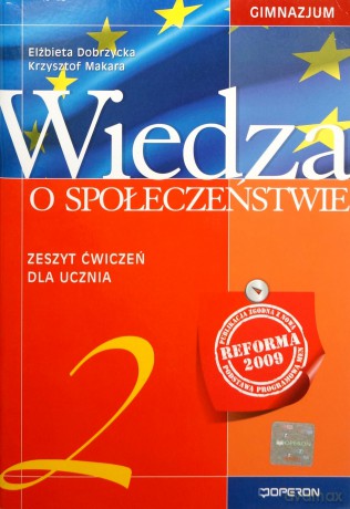 Wiedza o społeczeństwie GIMN kl.1-3 ćwiczenia cz.2 - Elżbieta Dobrzycka,Krzysztof Makara [KSIĄŻKA]