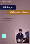 Edukacja dla bezpieczeństwa GIMN kl.1-3 ćwiczenia - Henryk Śnieżek [KSIĄŻKA]