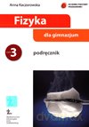 Fizyka GIMN kl.1-3 podręcznik cz.3 - Anna Kaczorowska [KSIĄŻKA]