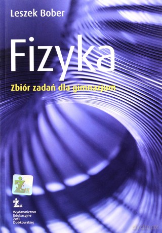 Fizyka GIMN kl.1-3 zbiór zadań - Leszek Bober [KSIĄŻKA]