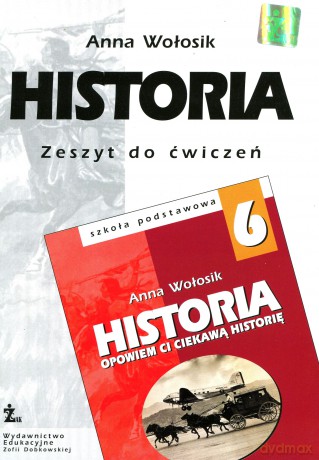 Historia Opowiem Ci ciekawą historię SP kl.6 ćwiczenia - Wołosik Anna [KSIĄŻKA]