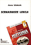 Historia Opowiem Ci ciekawą historię SP kl.6 scenariusze lekcji - Anna Wołosik [KSIĄŻKA]