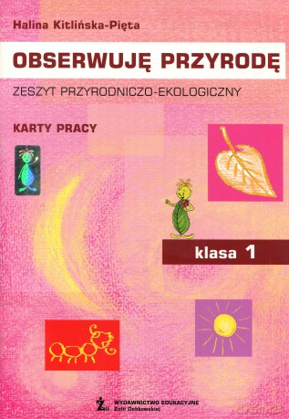 Obserwuje przyrodę kl.1 zeszyt przyrodniczo-ekologiczny Edukacja wczesnoszkolna - Kitlińska-Pięta [KSIĄŻKA]