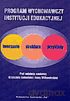 Program wychowawczy instytucji edukacyjnej - Antoniak Krzysztof I Wiłkomirska Anna [KSIĄŻKA]