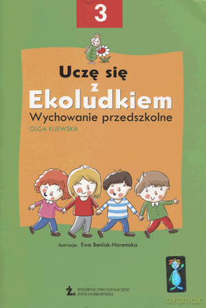 Uczę się z Ekoludkiem 5-latka podręcznik cz.3 Edukacja przedszkolna - Olga Kijewska [KSIĄŻKA]