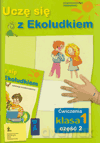 Uczę się z Ekoludkiem kl.1 ćwiczenia cz.2 Edukacja wczesnoszkolna - Halina Kitlińska- Pięta,Dominika Orzechowska,Magdalena Stępień [KSIĄŻKA]