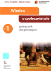 Wiedza o społeczeństwie GIMN kl.1 podręcznik - Irena Kuczałek,Maria Urban [KSIĄŻKA]