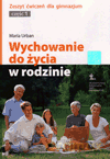 Wiedza o społeczeństwie Wychowanie do życia w rodzinie GIMN kl.1 ćwiczenia - Maria Urban [KSIĄŻKA]