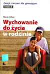 Wiedza o społeczeństwie Wychowanie do życia w rodzinie GIMN kl.2 ćwiczenia - Maria Urban [KSIĄŻKA]