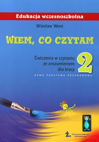 Wiem, co czytam Ćwiczenia w czytaniu ze zrozumieniem kl.2 ćwiczenia Edukacja wczesnoszkolna - Wiesław Went [KSIĄŻKA]