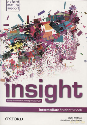 Język angielski Insight Intermediate podręcznik LO - Jayne Wildman [KSIĄŻKA]