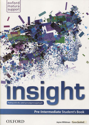Język angielski Insight Pre-Intermediate podręcznik LO - Jayne Wildman,Fiona Beddall [KSIĄŻKA]