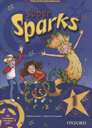 Język angielski Super Sparks 1 podręcznik Edukacja wczesnoszkolna - Magdalena Szpotowicz,Małgorzata Szulc-Kurpaska [KSIĄŻKA]+[CD]