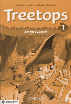 Język angielski Treetops 1 ćwiczenia Edukacja wczesnoszkolna - Sarah M.Howell,Lisa Kester-Dogson [KSIĄŻKA]