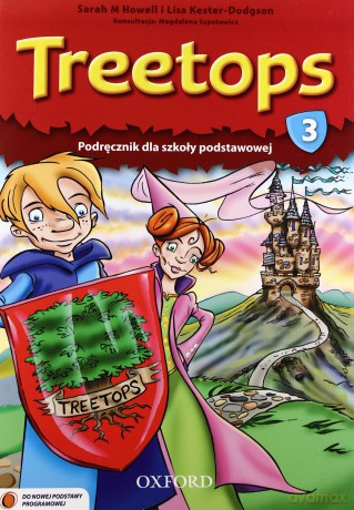Język angielski Treetops 3 podręcznik Edukacja wczesnoszkolna - Sarah M.Howell,Lisa Kester-Dogson [KSIĄŻKA]