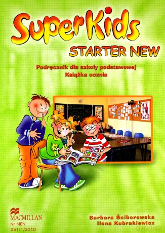 Język angielski SuperKids Starter New podręcznik SP - Barbara Ściborowska, Ilona Kubrakiewicz [KSIĄŻKA]