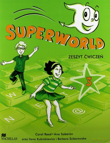 Język angielski SuperWorld 3 ćwiczenia Edukacja wczesnoszkolna - Soberon Ana, Kubrakiewicz Ilona, Read Carol, Ściborowska Barbara [KSIĄŻKA]