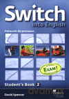 Język angielski Switch into English 2 podręcznik GIMN - David Spencer [KSIĄŻKA]