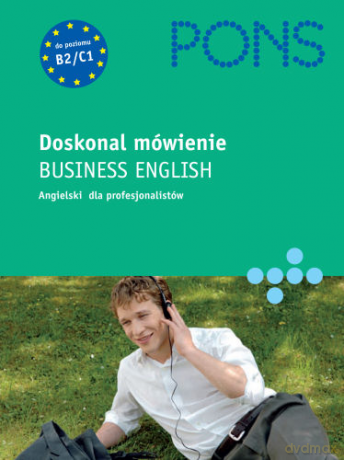 Doskonałe Mówienie Business English [KSIĄŻKA]